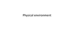 Physical environment 

