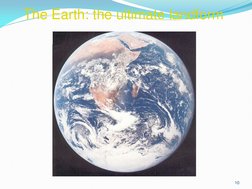 The Earth: the ultimate landform 
10 
