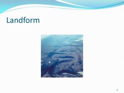 Landform 
5 
