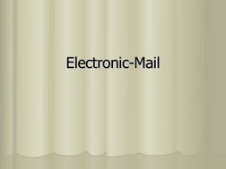 Electronic-Mail
Electronic-Mail
