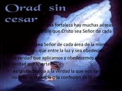 • No obstante, en una fortaleza hay muchas aéreas 
y es imprescindible que Cristo sea Señor de cada 
una de ellas.  
• Para q