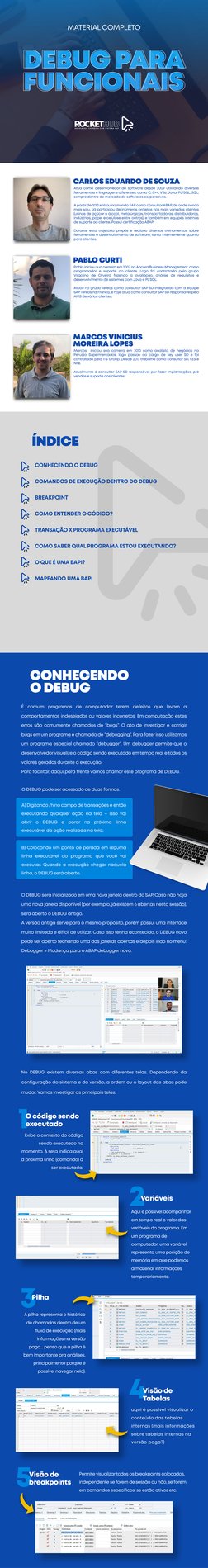 ÍNDICE
CONHECENDO O DEBUG
COMANDOS DE EXECUÇÃO DENTRO DO DEBUG
BREAKPOINT
COMO ENTENDER O CÓDIGO?
TRANSAÇÃO X PROGRAMA EXECUT