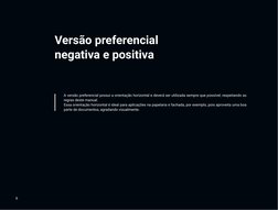 Versão preferencial
negativa e positiva
6
A versão preferencial possui a orientação horizontal e deverá ser utilizada sempre