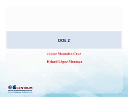 1
DOE 2
Junior Montalvo Cruz
Helard López Montoya
