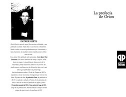 La profecía 
de Orion
PATRICK GERYL
Patrick Geryl es autor de nueve libros escritos en holandés, y uno 
publicado en alemán.