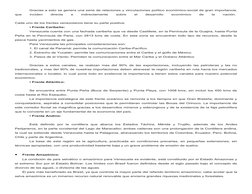 Gracias a esto se genera una serie de relaciones y vinculaciones político económico-social de gran importancia, 
que
 
incide