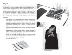 Xilografía
Grabado sobre madera. Puede ser a fibra, de manera que se utilizan tab-
las de madera o de contrachapado (triplay)