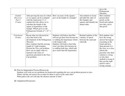 prove the 
Pythagorean 
Theorem. 
Guided 
Discovery  
Part 5 
15 mins 
After proving the area of a tilted 
or x/y square can