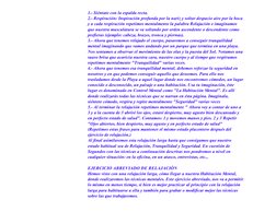 1.- Siéntate con la espalda recta.
2.- Respiración: Inspiración profunda por la nariz y soltar despacio aire por la boca
y a