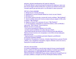 molestias, saliendo inmediatamente del estado de relajación.
La Pantalla Mental es quizá la principal herramienta de trabajo