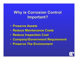 •• Preserve Assets
Preserve Assets
•• Reduce Maintenance Costs
Reduce Maintenance Costs
•• Reduce Inspection Cost
Reduce Insp