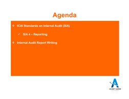 Agenda

ICAI Standards on Internal Audit (SIA)

SIA 4 – Reporting

Internal Audit Report Writing
