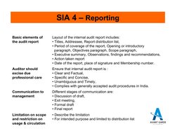 SIA 4 – Reporting
f Standard
Establish standards on the form and content of the internal 
auditor‘s report.
Basic elements of