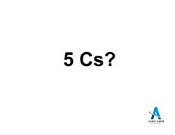 5 Cs?
