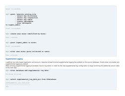 Grant succeeded. 
 
 
SQL> grant  execute_catalog_role 
          , select any dictionary 
          , select any transacti