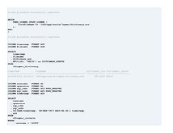 PL/SQL procedure successfully completed. 
 
 
BEGIN 
    DBMS_LOGMNR.START_LOGMNR ( 
        DictFileName => '/u04/app/orac