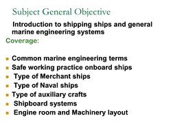 Subject General Objective
    Introduction to shipping ships and general 
Introduction to shipping ships and general 
marine