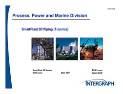 Process, Power and Marine Division
12/05/2006
SmartPlant 3D Piping (Tuberías)
SmartPlant 3D Version
