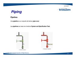 20/03/2007
Pipelines
Una pipeline es un conjunto de tramos (pipe runs).
Las pipelines se crean en el entorno System and Spéci