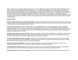 A partir de 1980, tanto la Universidad Cental de Venezuela (U.C.V) como el Ministerio de Enegía y Minas (M.E.M), Gracias al f