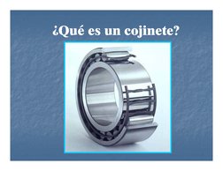 ¿Qué es un cojinete?
¿Qué es un cojinete?
¿Qué es un cojinete?
¿Qué es un cojinete?
