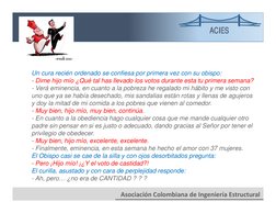 ACIES
Asociación Colombiana de Ingeniería Estructural 
Un cura recién ordenado se confiesa por primera vez con su obispo:
- D