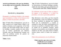nosotros perdonamos a los que nos ofenden;
no nos dejes caer en tentación, y líbranos del
mal.
Amén
Bendición y despedida
Ens