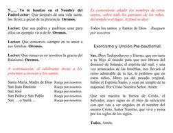 N…..  Yo  te  bautizo  en  el  Nombre  del
PadreLector: Que después de una vida santa,
los lleves a gozar de tu presencia. Or