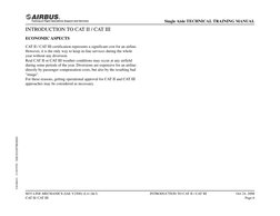 INTRODUCTION TO CAT II / CAT III
ECONOMIC ASPECTS
CAT II / CAT III certification represents a significant cost for an airline