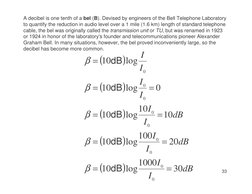33
(
)
(
)
(
)
(
)
(
)
dB
I
I
dB
I
I
dB
I
I
I
I
I
I
30
1000
log
10
20
100
log
10
10
10
log
10
0
log
10
log
10
0
0
0
0
0
0
0
0