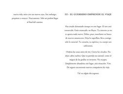 nueva vida, mira con tus nuevos ojos. Sin embargo, 
prepárate a renacer. Nuevamente. Sólo así podrás llegar 
al final del c