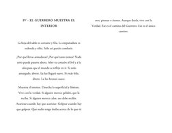 IV - EL GUERRERO MUESTRA EL 
INTERIOR 
 
La hoja del sable es cortante y fría. La empuñadura es 
redonda y tibia. Sólo así