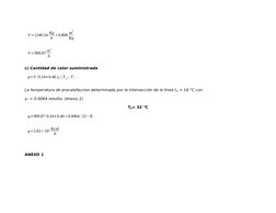 V=1240.54 Kg
h ×0.806 m
3
Kg
V=999.87 m
3
h
c) Cantidad de calor suministrada
q=V (0.24+0.46 y1) (T p−T )
La temperatura de p