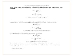 Y m=0,451moles debenceno/molnitrógeno
Con este valor procedemos a calcular la humedad del nitrógeno a la
salida
Y= M v
M g
Y