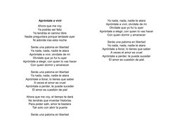 Apróntate a vivir
Ahora que me voy 
Ya podrás ser feliz 
Ya tendrás el camino libre 
Nadie preguntara porque tardaste ayer 
N