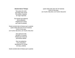 Amarte todo el Tiempo
Que ganas de verte 
que tengo esta noche 
De amarte y besarte 
sin nigun reproche 
No importa que estem