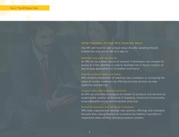 Some Examples of How APIs Generate Value 
Any API will have its own unique value. Broadly speaking though,
enterprises may us