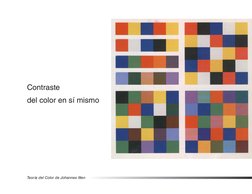 Contraste 
del color en sí mismo
Teoría del Color de Johannes Itten
