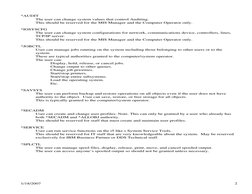 *AUDIT 
The user can change system values that control Auditing. 
This should be reserved for the MIS Manager and the Compute