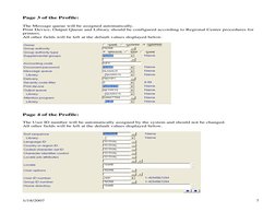 Page 3 of the Profile: 
 
The Message queue will be assigned automatically. 
Print Device, Output Queue and Library should be