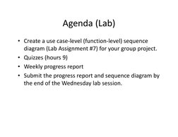 Agenda (Lab)
Agenda (Lab)
• Create a use case‐level (function‐level) sequence
Create a use case level (function level) sequen