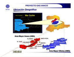 PDVSA
Ubicación Geográfica
Ubicación Geográfica
ETED
ANACO
SANTA  ANA
SAN JOAQUIN
GUARIO
SAEF
ROED
SJED
SJED
SREF
SREF
SAED
E