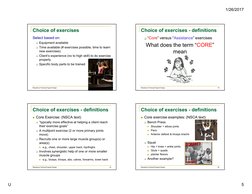 1/26/2017
U
5
Choice of exercises
Select based on:
Equipment available
Time available (# exercises possible, time to learn