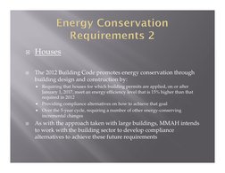  Houses

The 2012 Building Code promotes energy conservation through 
building design and construction by: 

Requiring tha