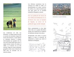 Las
condiciones
de
vida
son
durísimas. La altitud media del país
es enorme, las montañas ocupan dos
tercios del territorio, a