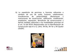b) La expedición de permisos o licencias referentes a
cambios
de
uso
de
suelo,
fusiones,
subdivisiones,
transferencias
de
pot