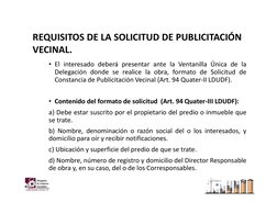 • El interesado deberá presentar ante la Ventanilla Única de la
Delegación donde se realice la obra, formato de Solicitud de