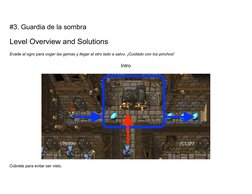 #3. Guardia de la sombra
Level Overview and Solutions
Evade al ogro para coger las gemas y llegar al otro lado a salvo. ¡Cuid