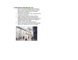  
SA NTO NINO DE CEBU BASILICA, Cebu 
 
built by Fray Juan de Albarran about 400 years 
ago, on the site where a soldier fo