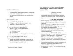 From Historical Perspective: 
- 
The question ask about Filipino values is “Ganito kami 
noon: paano kayo ngayon?” 
- 
We n